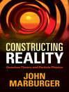 Constructing Reality (eBook): Quantum Theory and Particle Physics